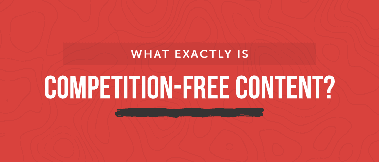 Cover Image for What Is Competition-Free Content?