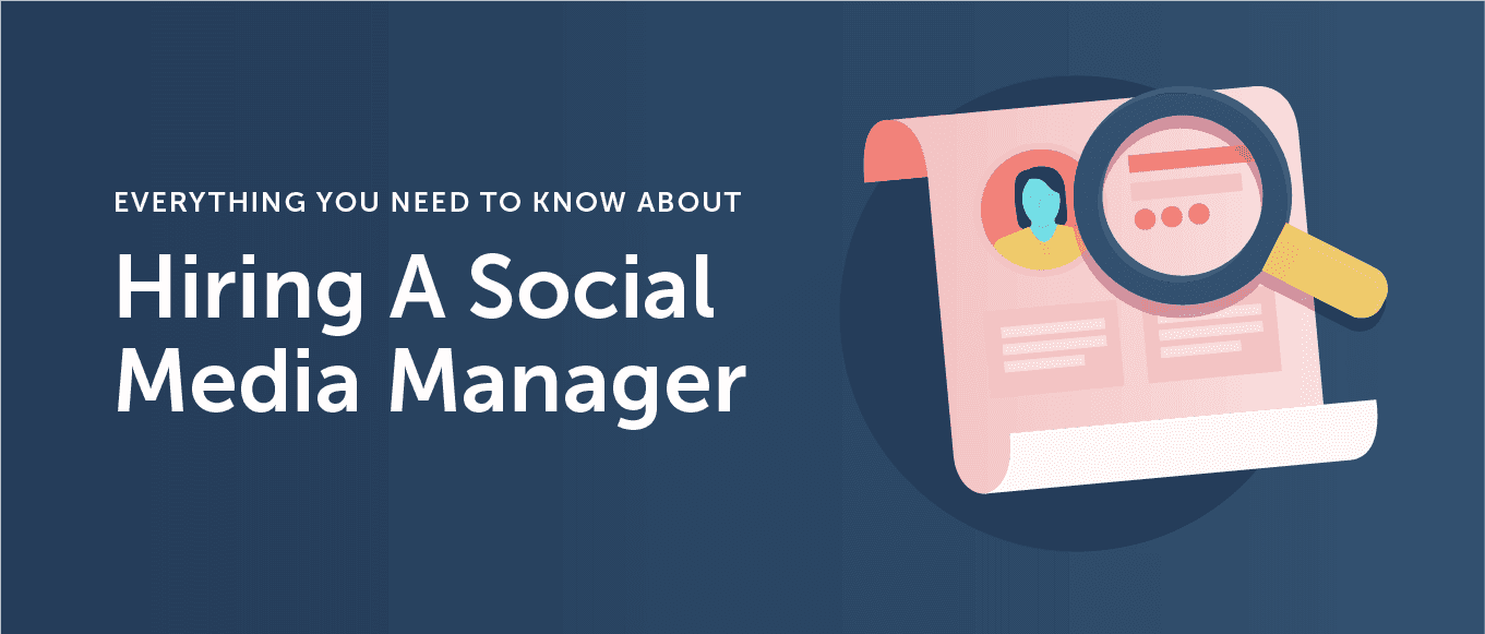 Cover Image for Everything You Need to Know About Hiring a Social Media Manager