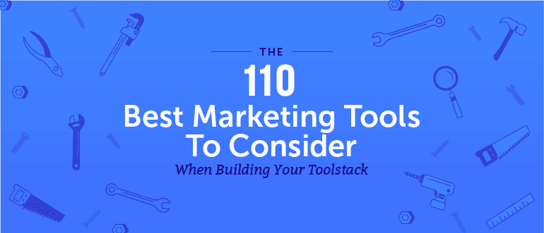 Cover Image for The 110 Best Marketing Tools To Consider When Building Your Toolstack