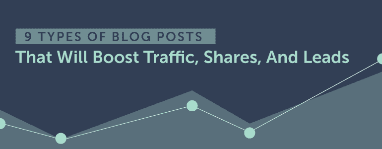 Cover Image for 9 Types Of Blog Posts That Are Proven To Boost Traffic
