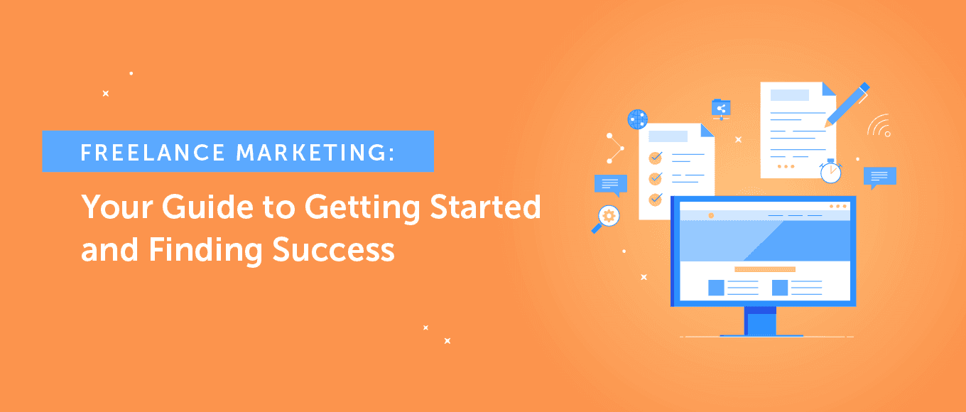 Cover Image for Freelance Marketing: Your Guide to Getting Started and Finding Success