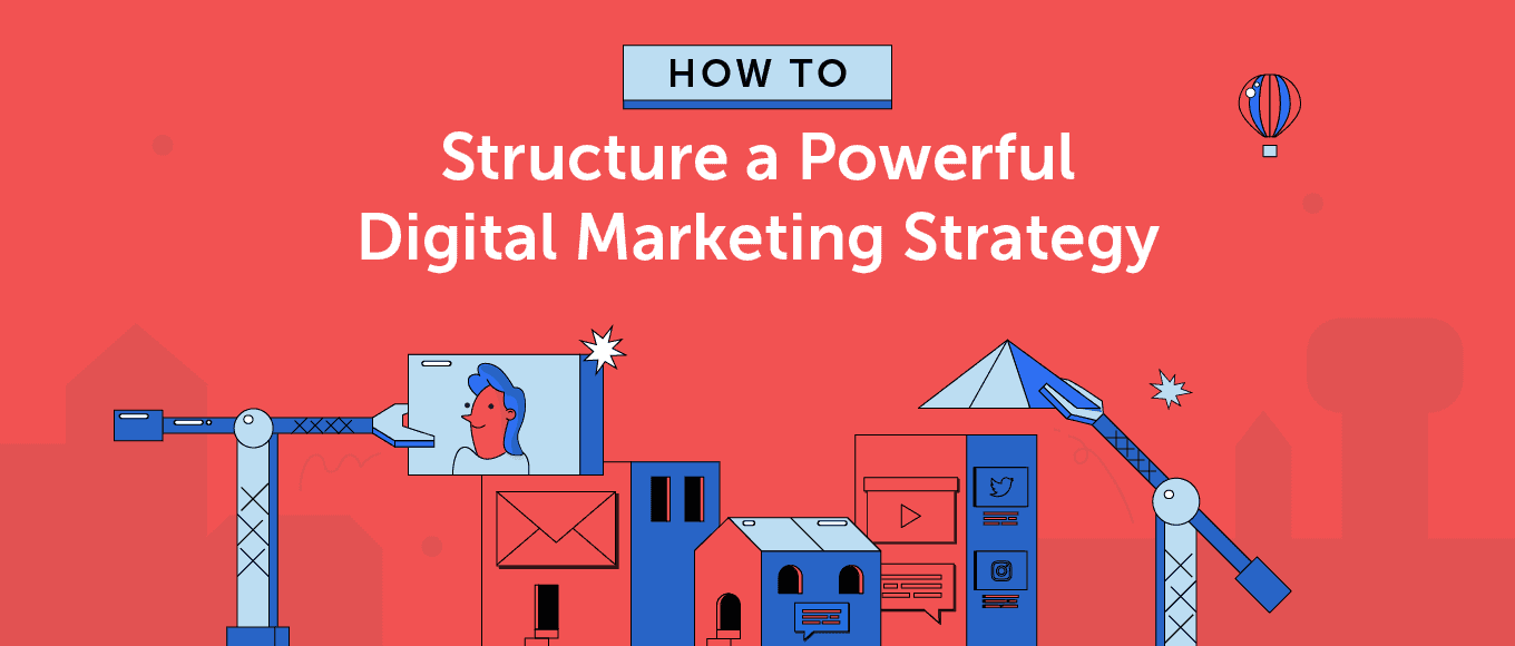 Cover Image for How to Structure a Powerful Digital Marketing Strategy (Template)