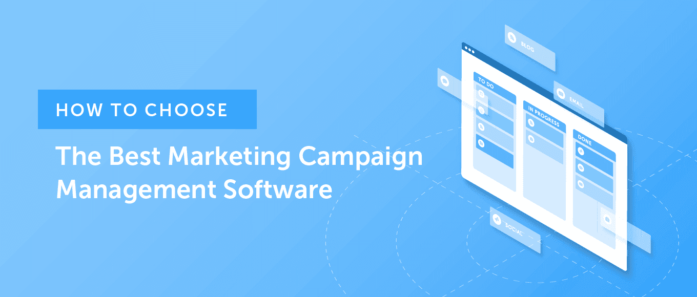 Cover Image for How to Choose the Best Marketing Campaign Management Software