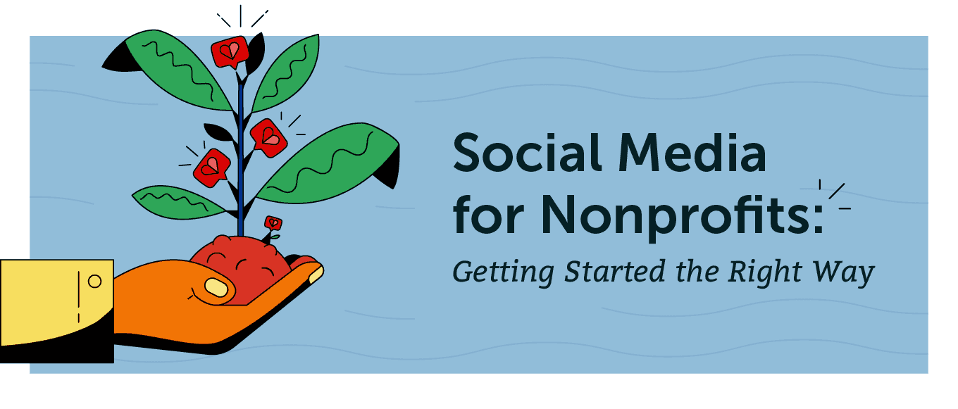 Cover Image for Social Media for Nonprofits: Your Guide to Getting Started the Right Way