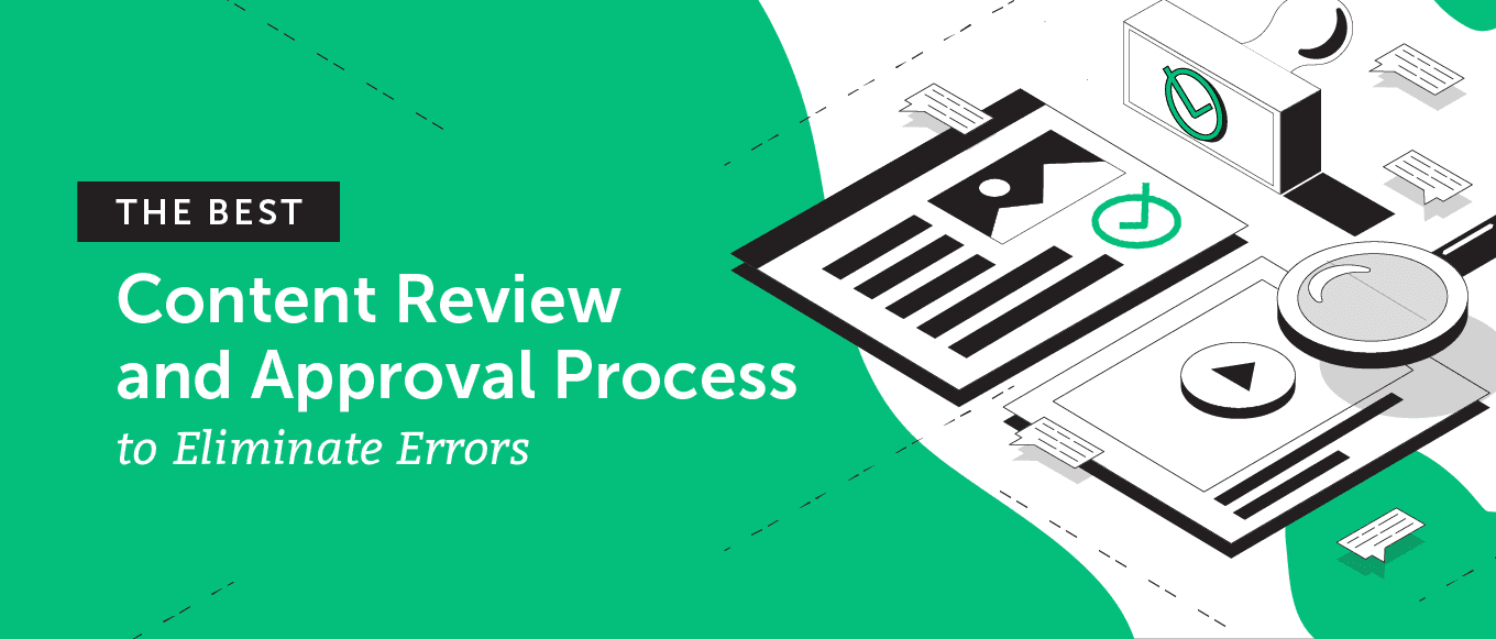 Cover Image for The Best Content Review and Approval Process to Eliminate Errors