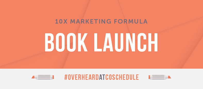 Cover Image for 10x Marketing Formula Book Launch | #OverheardAtCoSchedule