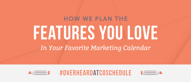 Cover Image for How To Prioritize Projects (AKA: How CoSchedule Prioritizes The Features You Love) | #OverheardAtCoSchedule