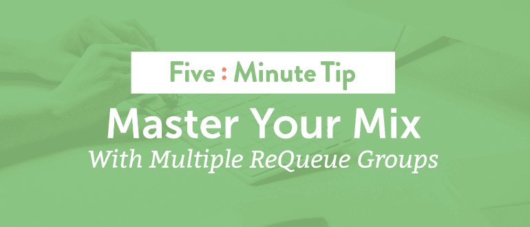 Cover Image for 5 Minute Tip: Master Your Mix with Multiple ReQueue Groups