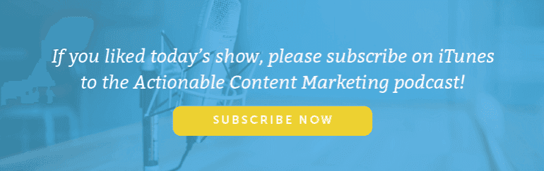 Actionable Marketing Podcast Subscription CTA Button
