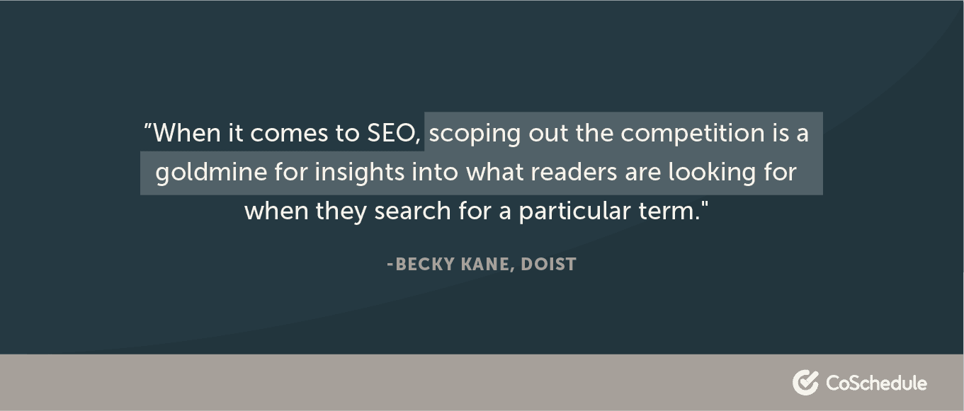 When it comes to SEO, scoping out the competition is a goldmine for insights into what readers are looking for ...
