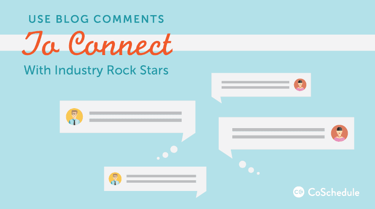 use blog comments to connect with industry influencers