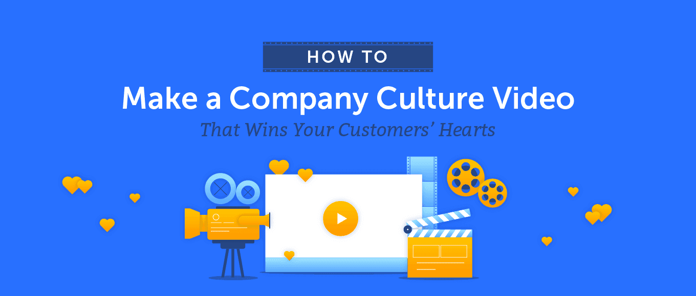 Cover Image for How to Make a Company Culture Video That Wins Your Customers’ Hearts