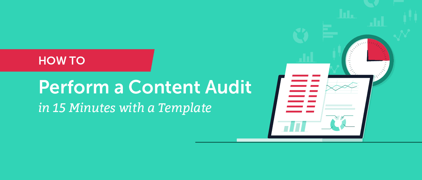 Cover Image for How to Perform a Content Audit in 15 Minutes With a Template