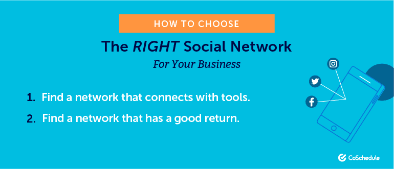 Choosing the Right Social Networks
