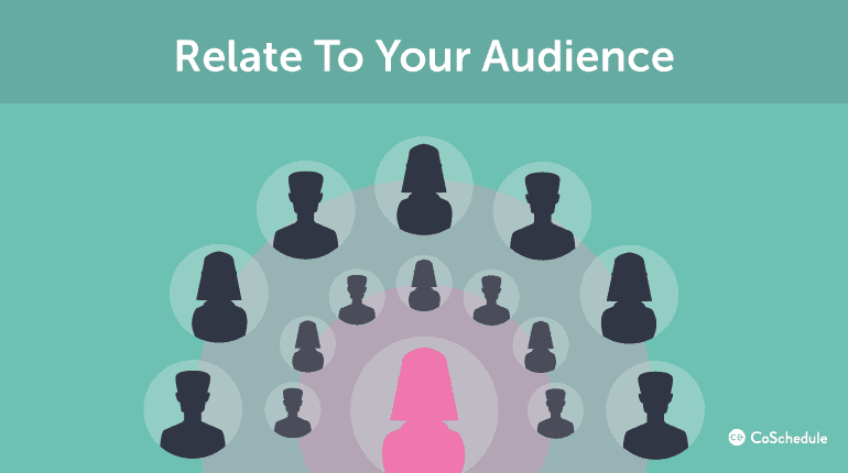 relate to your audience when creating content