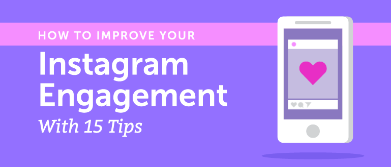 Cover Image for How to Improve Your Instagram Engagement With 15 Tips