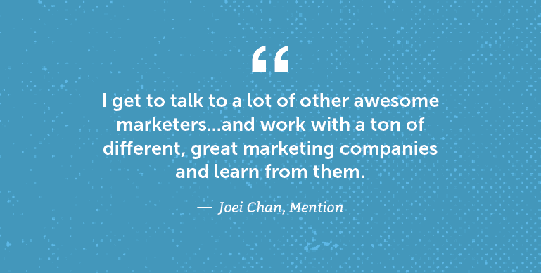 I get to talk to a lot of other awesome marketers ...