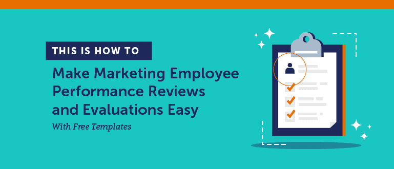 Cover Image for How to Make Marketing Employee Performance Reviews and Evaluations Easy (Templates)