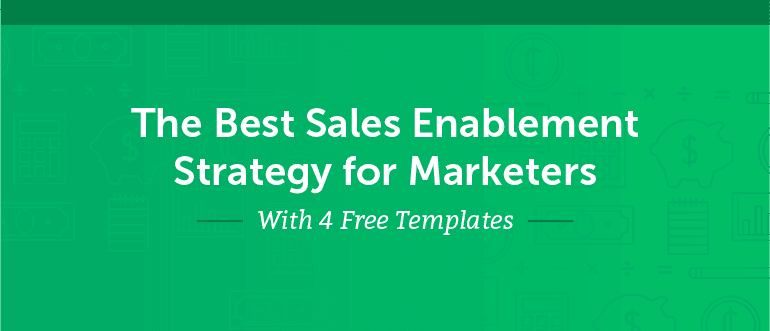 The Best Sales Enablement Strategy for Marketers