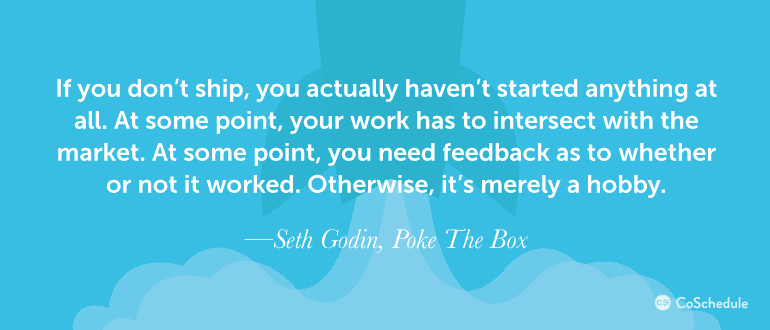 Quote from Seth Godin's "Poke The Box"