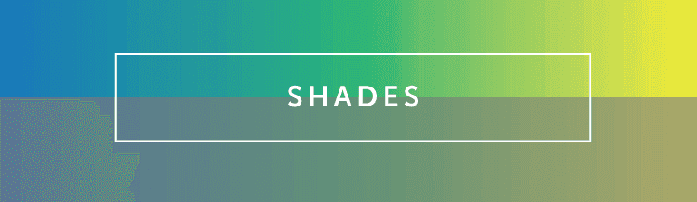 What Are Shades?