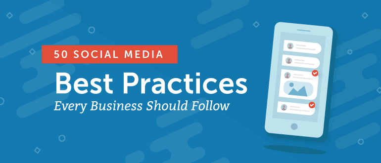 Cover Image for 50 Social Media Best Practices Every Business Should Follow