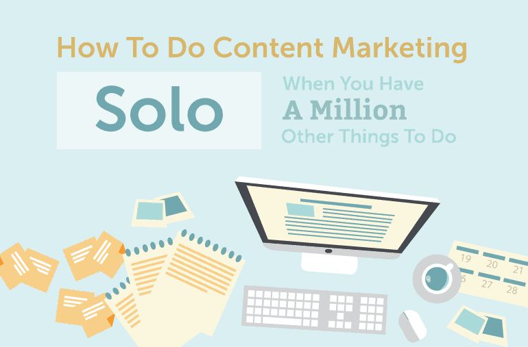 Solo marketing when you have a million other things to do. 