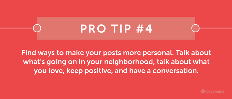 Find ways to make posts more personal.