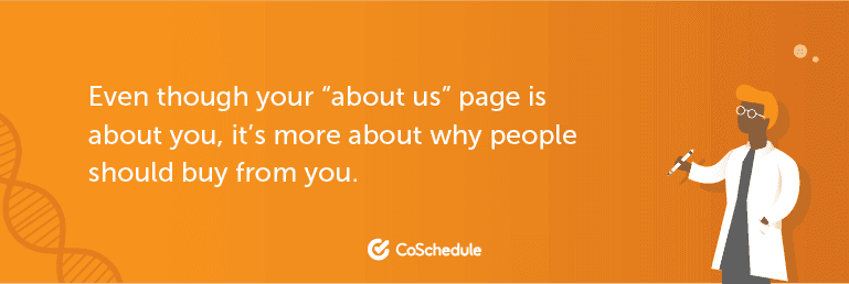 Even though your About Us page is about you, it's more about why people should buy from you.