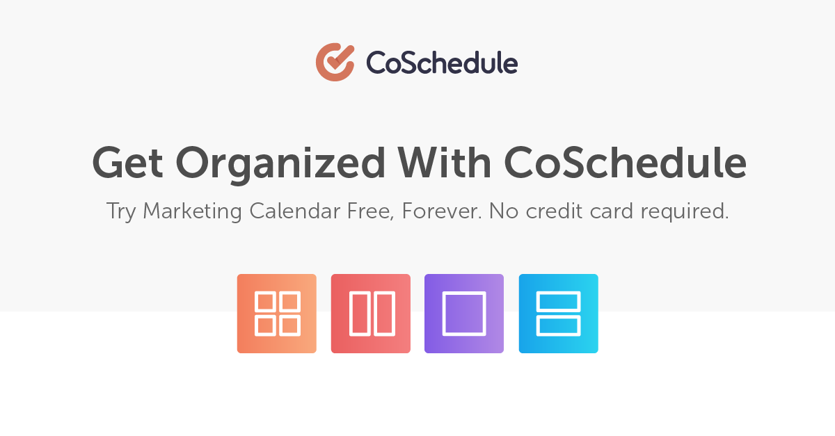 Try CoSchedule FREE Now CoSchedule